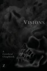 Visions : A Cebrebral Chapbook