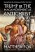 Trump & the MAGA Movement As Antichrist : Recognizing the Archetype of Evil in Our Time