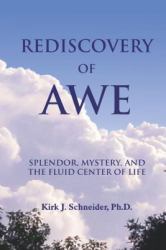 Rediscovery of Awe : Splendor, Mystery and the Fluid Center of Life