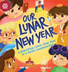 Our Lunar New Year : Celebrating Lunar New Year in Asian Communities
