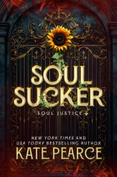 Soul Sucker : Soul Justice Series #1