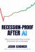 Recession-Proof after AI