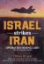 Israel Strikes Iran : Operation Rising Lion: the 20-Year Backstory