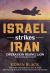 Israel Strikes Iran : Operation Rising Lion: the 20-Year Backstory