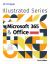 Illustrated MicrosoftÂ 365Â and OfficeÂ Intermediate, First Edition