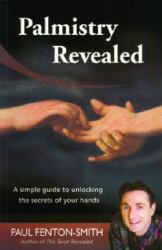 Palmistry Revealed : A Simple Guide to Unlocking the Secrets of Your Hands