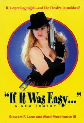 If It Was Easy : A New Comedy