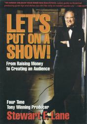 Let's Put on a Show! : From Raising Money to Creating an Audience