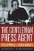 The Gentleman Press Agent : Fifty Years in the Theatrical Trenches with Merle Debuskey
