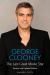 George Clooney : The Last Great Movie Star
