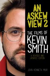 An Askew View 2 : The Films of Kevin Smith