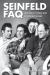 Seinfeld FAQ : Everything Left to Know about the Show about Nothing