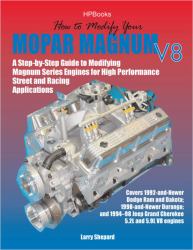 How to Modify Your Mopar Magnum Vol. 8 : Step-by-Step Guide to Modifying Magnum Series Engines for High Performance Street and Racing Applications