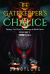 The Gatekeeper's Chalice : Drinking the Blood of the Innocence Is Bitter Sweet