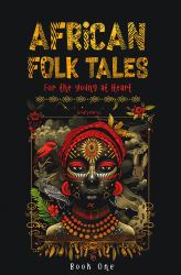 African Folktales for the Young at Heart : Hausa Tales of Wit, Wisdom, and Wonder
