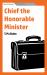 Chief the Honorable Minister Chief the Honorable Minister