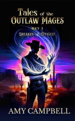 Tales of the Outlaw Mages Volume 1