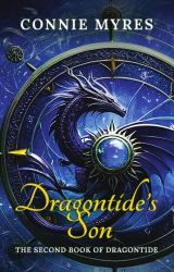 Dragontide's Son : The Second Book of Dragontide