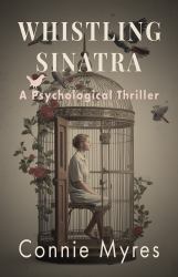 Whistling Sinatra : A Psychological Thriller