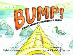 Bump! : A Young Kayaker's Experience in Rhyme