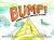 Bump! : A Young Kayaker's Experience in Rhyme Bump! : A Young Kayaker's Experience in Rhyme