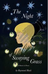 The Night of Swaying Grass : A Memoir in Poems