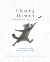Chasing Dreams : How to Add More Daring to Your Doing