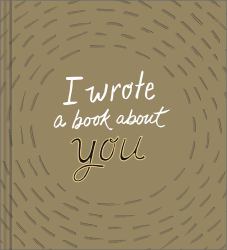 I Wrote a Book about You (Gold, Revised Edition)