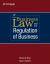 Business Law and the Regulation of Business