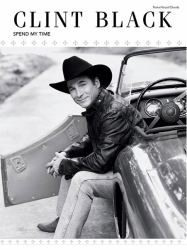 Clint Black -- Spend My Time : Piano/Vocal/Chords