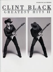 Clint Black -- Greatest Hits II : Piano/Vocal/Chords