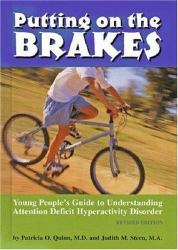 Putting on the Brakes : Young People's Guide to Understanding Attention Deficit Hyperacticity Disorder