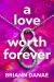 A Love Worth Forever