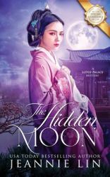 The Hidden Moon : A Lotus Palace Mystery