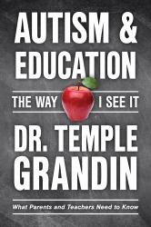 Autism and Education: the Way I See It : What Parents and Teachers Need to Know