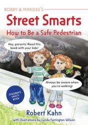 Bobby and Mandee's Street Smarts : How to Be a Safe Pedestrian