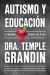 Autismo y Educación : La Manera en Que Yo lo Veo