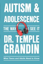 Autism & Adolescence : What Teens and Adults Need to Know