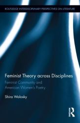 Feminist Theory Across Disciplines : Feminist Community and American Women's Poetry