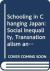 Schooling in Changing Japan : Social Inequality, Transnationalism and Multiculturalisms