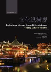 The Routledge Advanced Chinese Multimedia Course : Crossing Cultural Boundaries