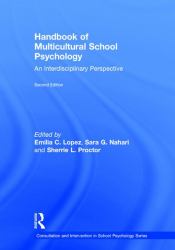 Handbook of Multicultural School Psychology : An Interdisciplinary Perspective