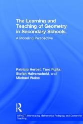 The Learning and Teaching of Geometry in Secondary Schools : A Modeling Perspective