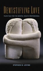 Demystifying Love : Plain Talk for the Mental Health Professional