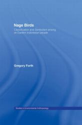 Nage Birds : Classification and Symbolism among an Eastern Indonesian People