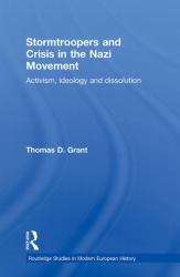 Stormtroopers and Crisis in the Nazi Movement : Activism, Ideology and Dissolution