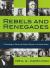 Rebels and Renegades : A Chronology of Social and Political Dissent in the United States