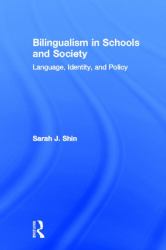 Bilingualism in Schools and Society : Language, Identity, Policy