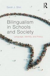 Bilingualism in Schools and Society : Language, Identity, Policy