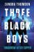 Three Black Boys : Tomorrow after Supper (Volume 1) Three Black Boys : Tomorrow after Supper (Volume 1)